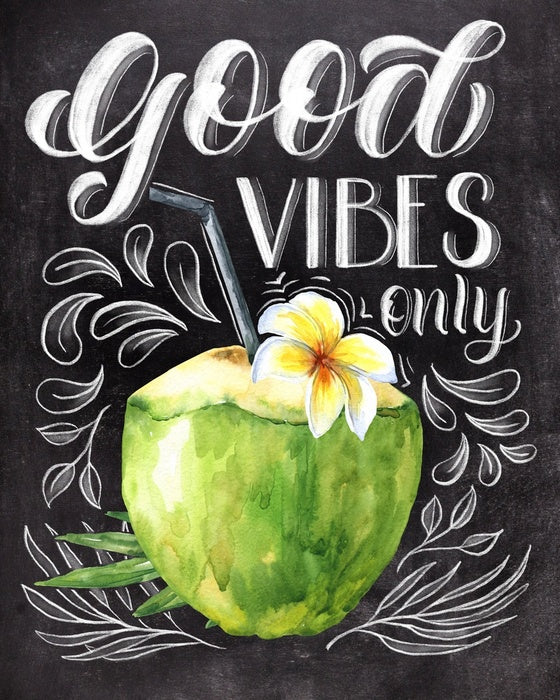 Good vibes only