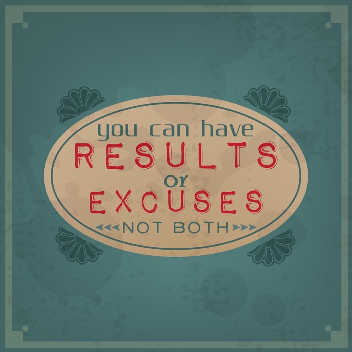 Results or excuses