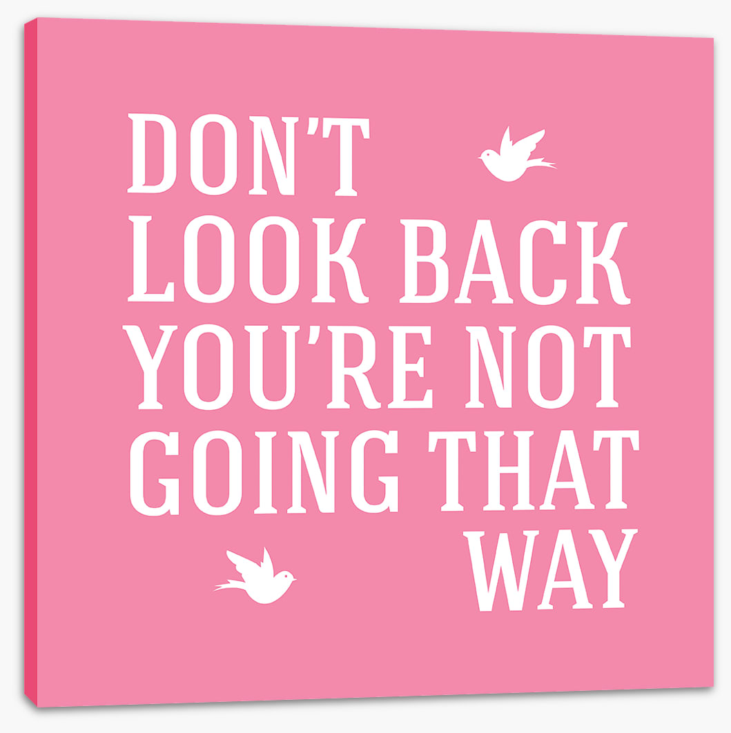 Don't look back