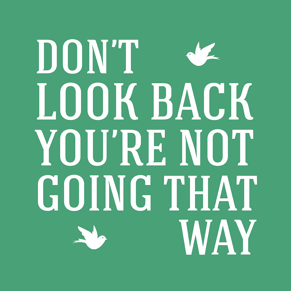 Don't look back