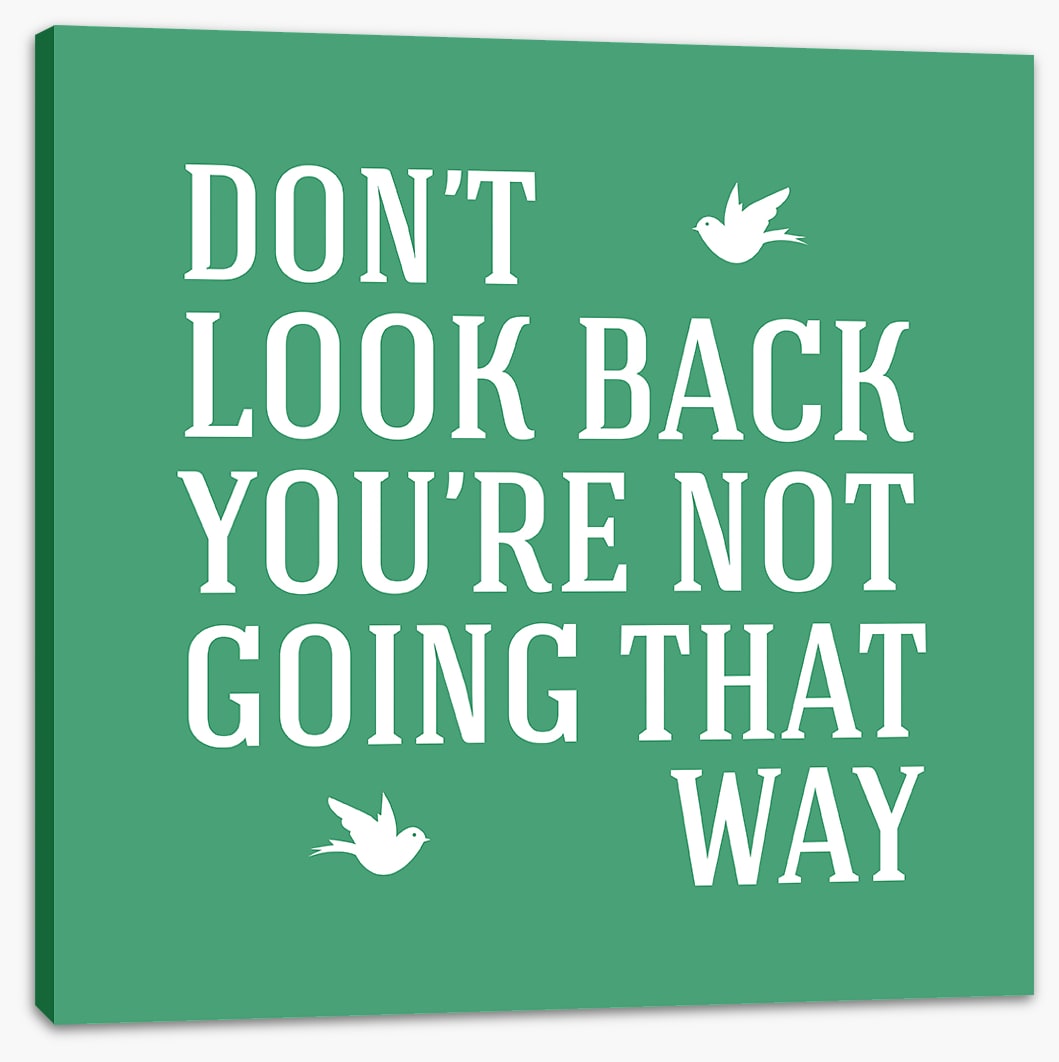 Don't look back