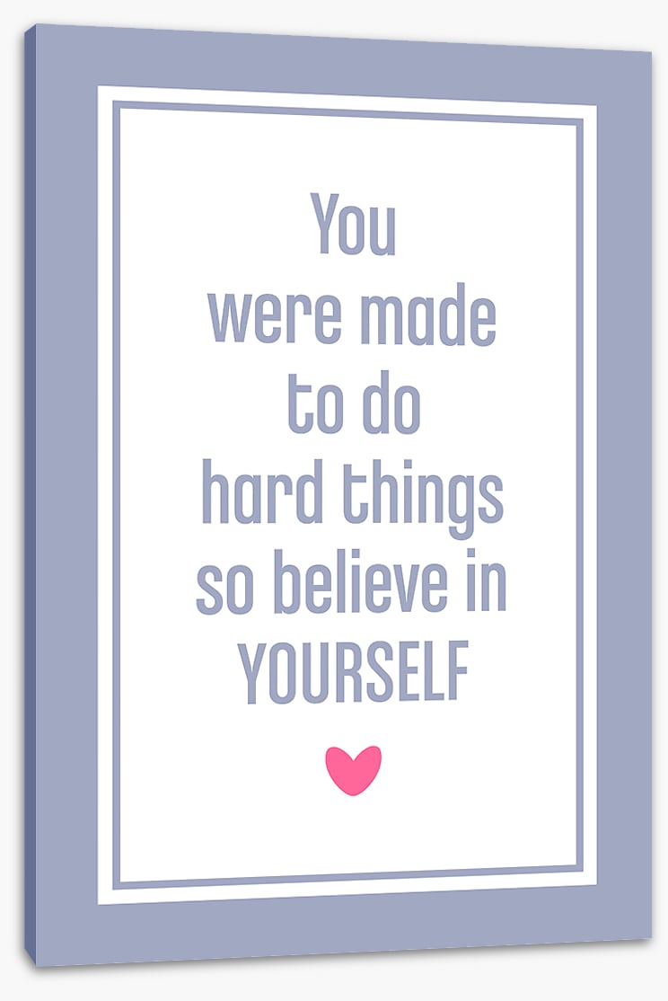 Believe in yourself