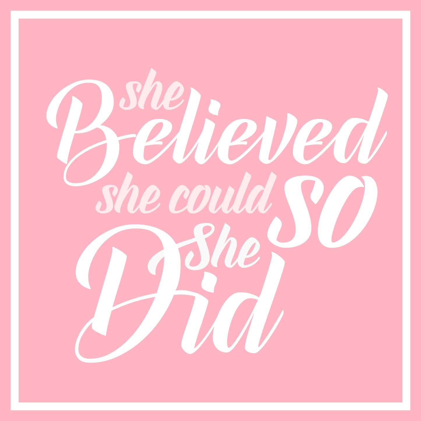She believed she could