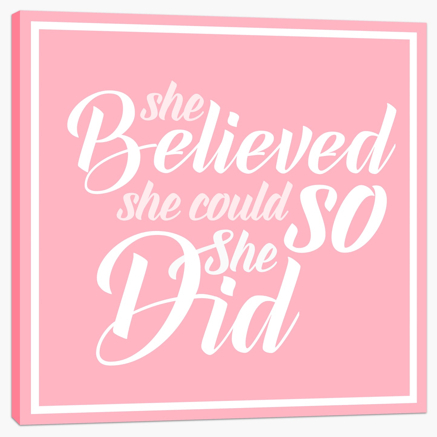 She believed she could