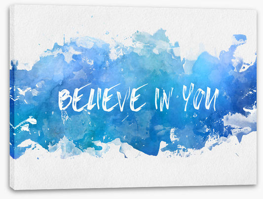Believe in you