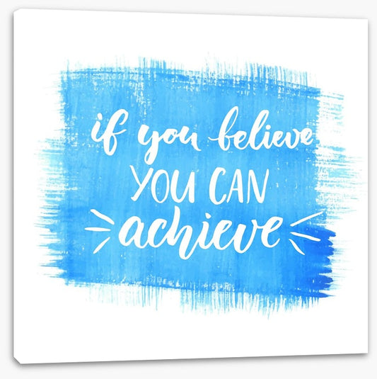 If you believe