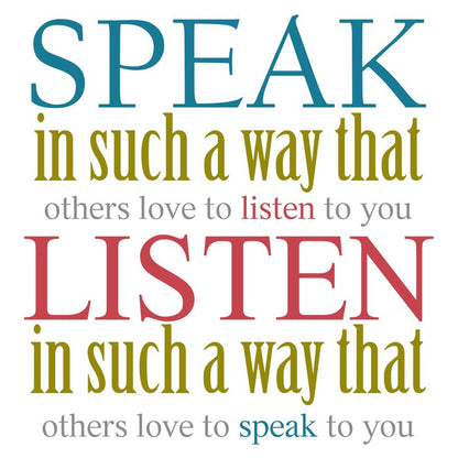 Speak and listen