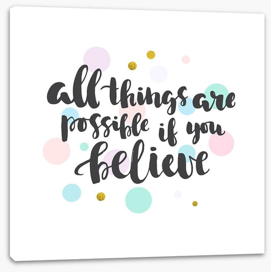 If you believe