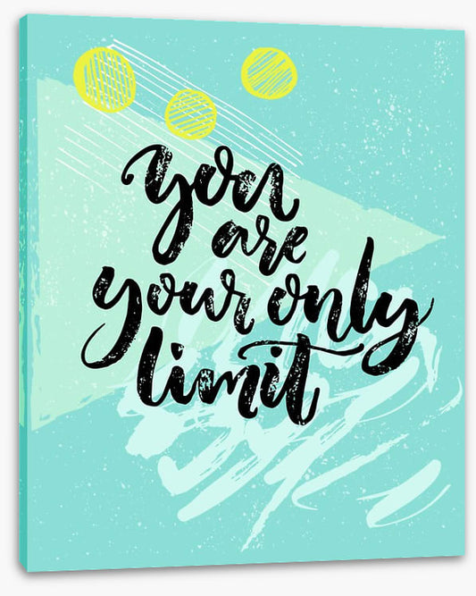 Your only limit