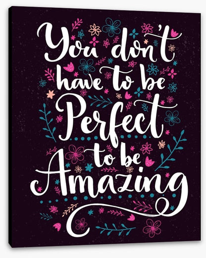 To be amazing