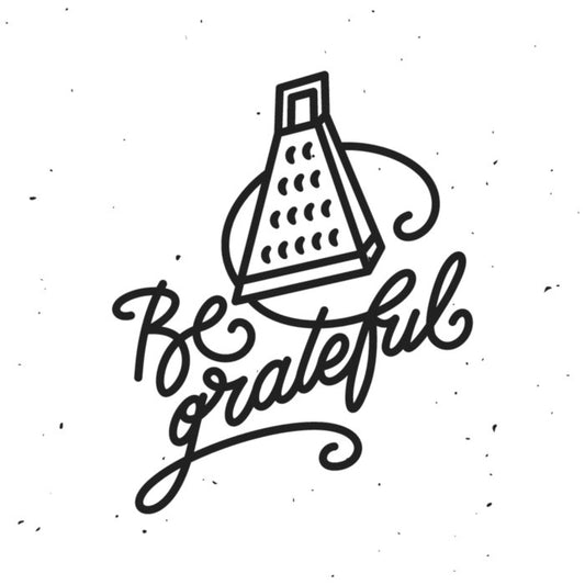 Be grateful