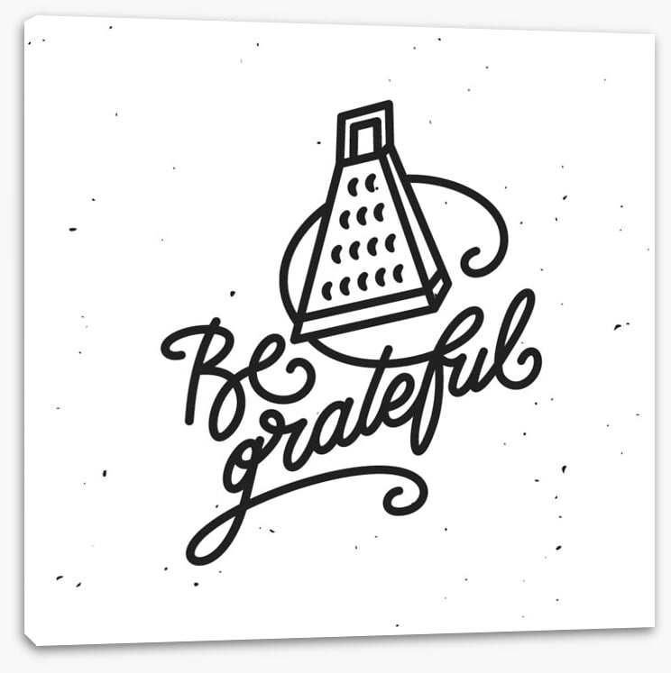 Be grateful