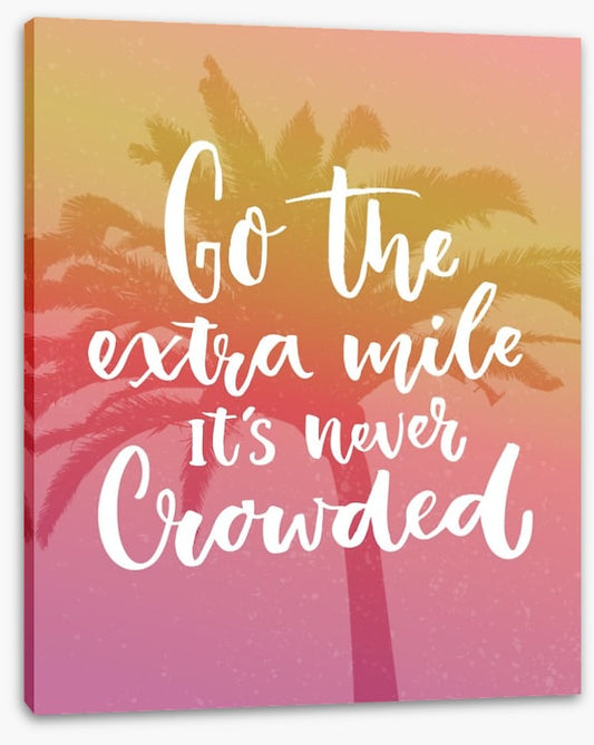 Go the extra mile