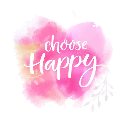 Choose happy