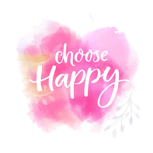 Choose happy