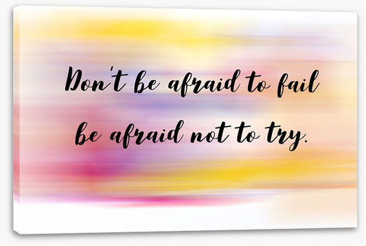 Don't be afraid
