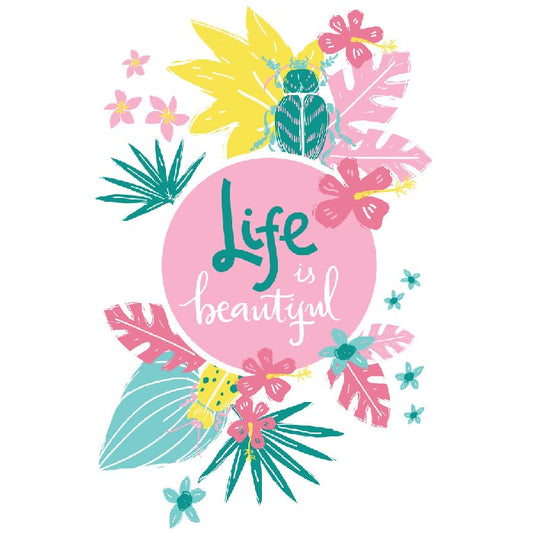 Life is beautiful
