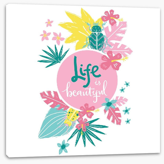 Life is beautiful