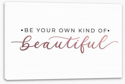 Your own kind of beautiful