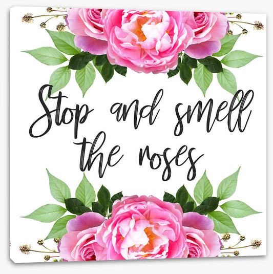 Smell the roses