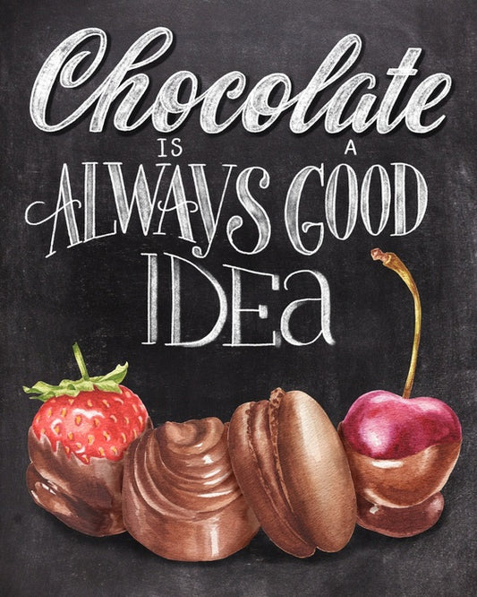 Always chocolate