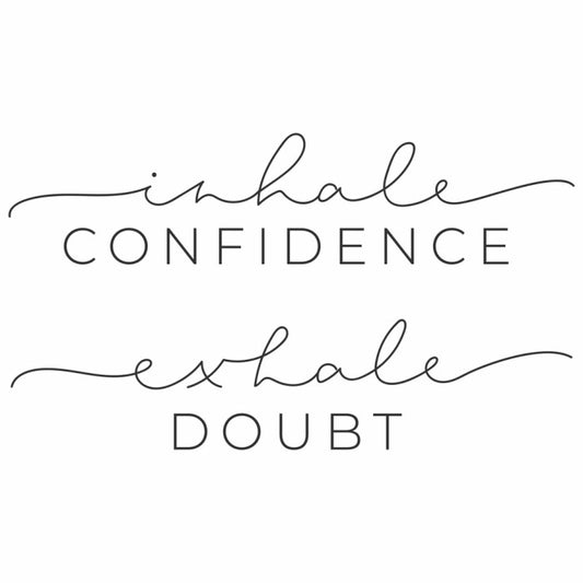Exhale doubt
