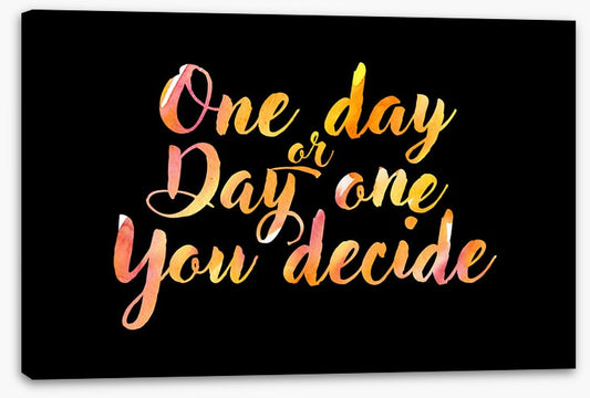 You decide