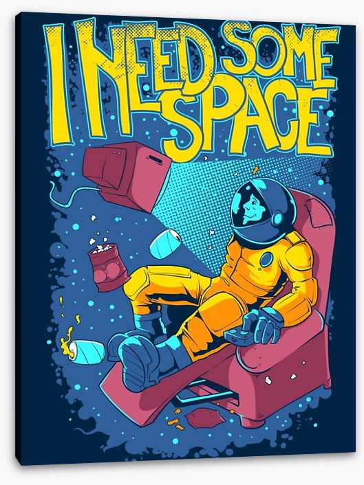 I need some space