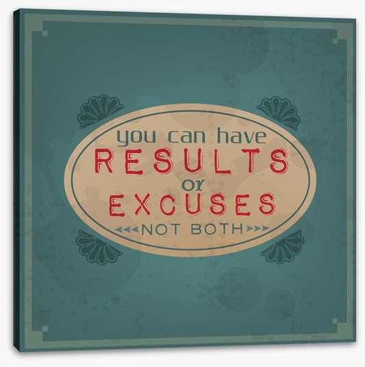 Results or excuses