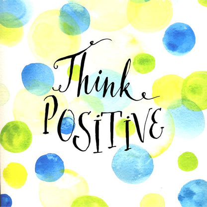 Think positive