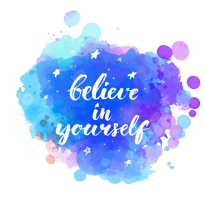 Believe in yourself