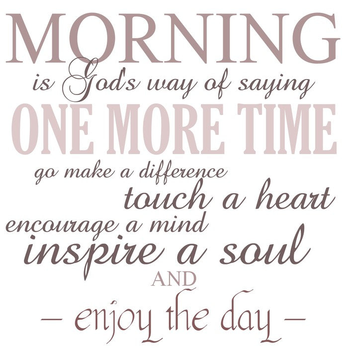 Morning is...