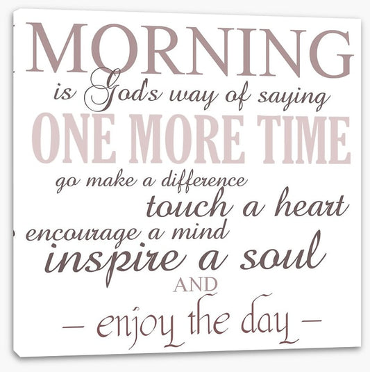 Morning is...
