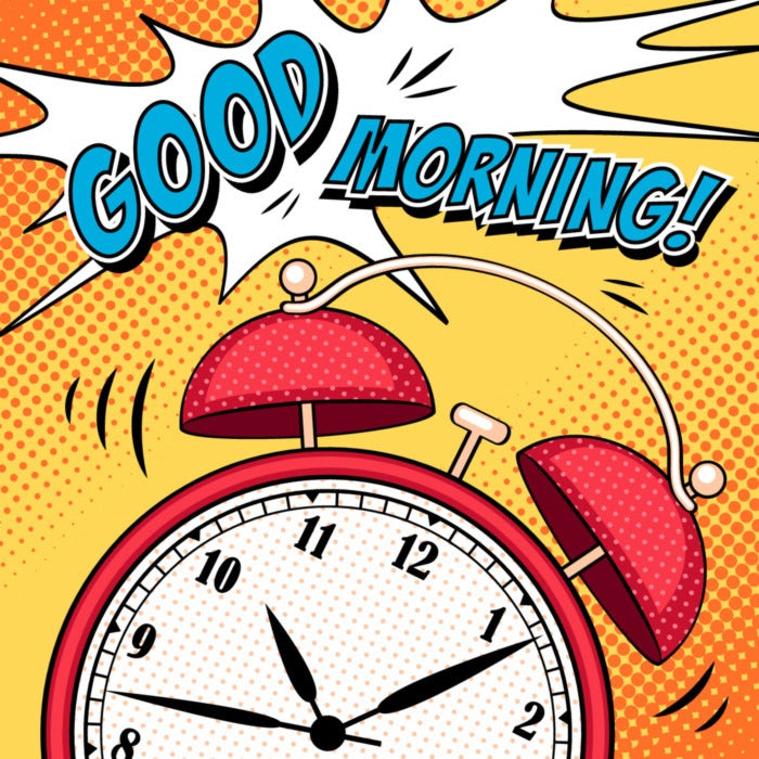 Rise and shine
