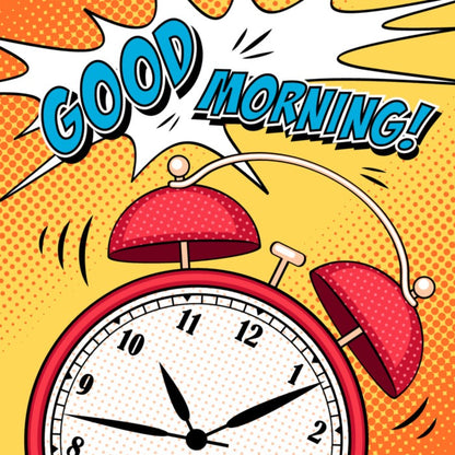 Rise and shine