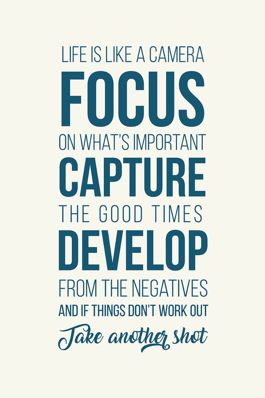 Life is like a camera