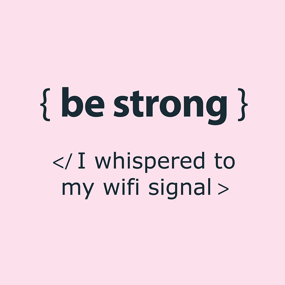 Be strong
