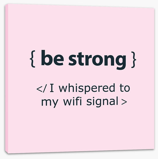 Be strong
