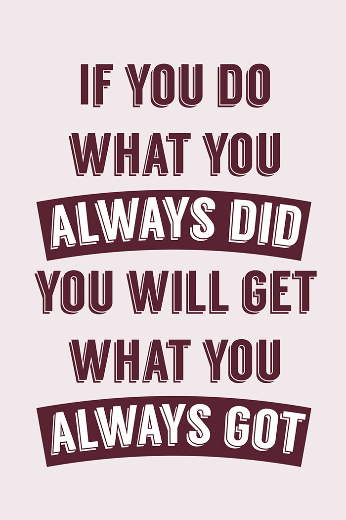 Always did