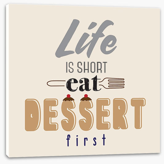 Eat dessert first