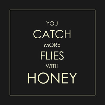 With honey