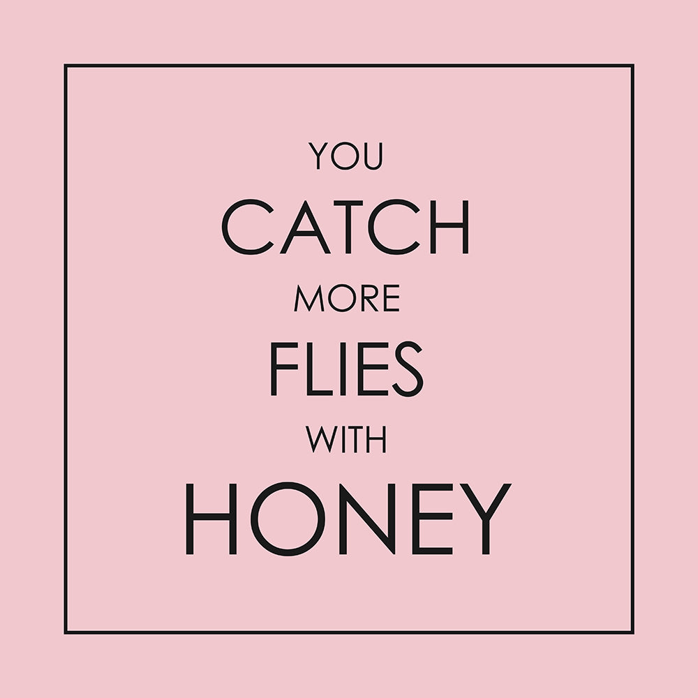 With honey