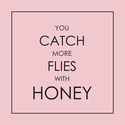 With honey