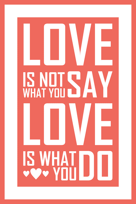 Love is what you do