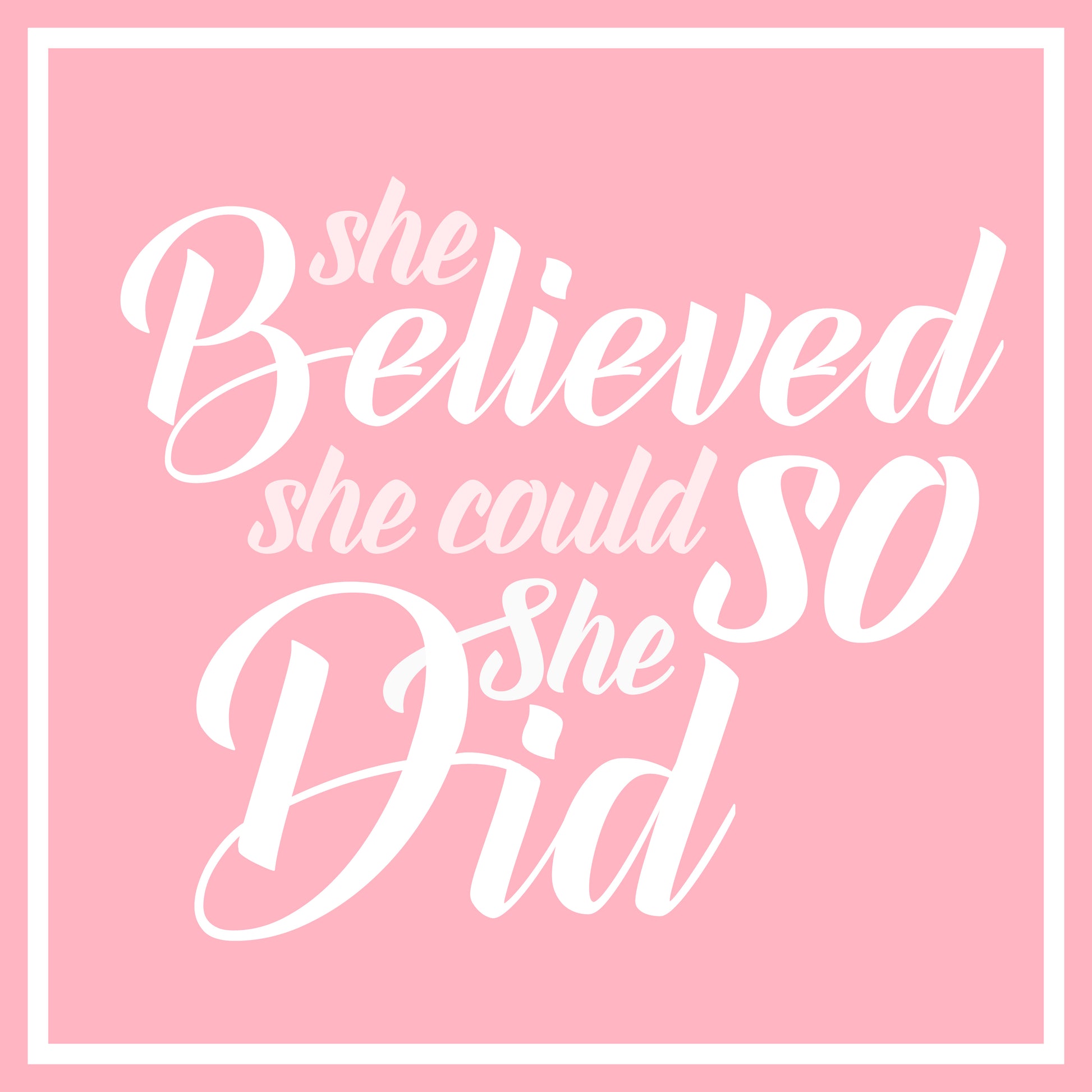 She believed she could