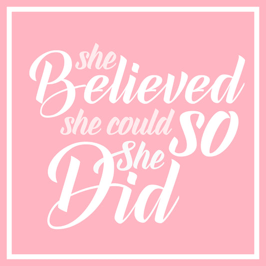 She believed she could