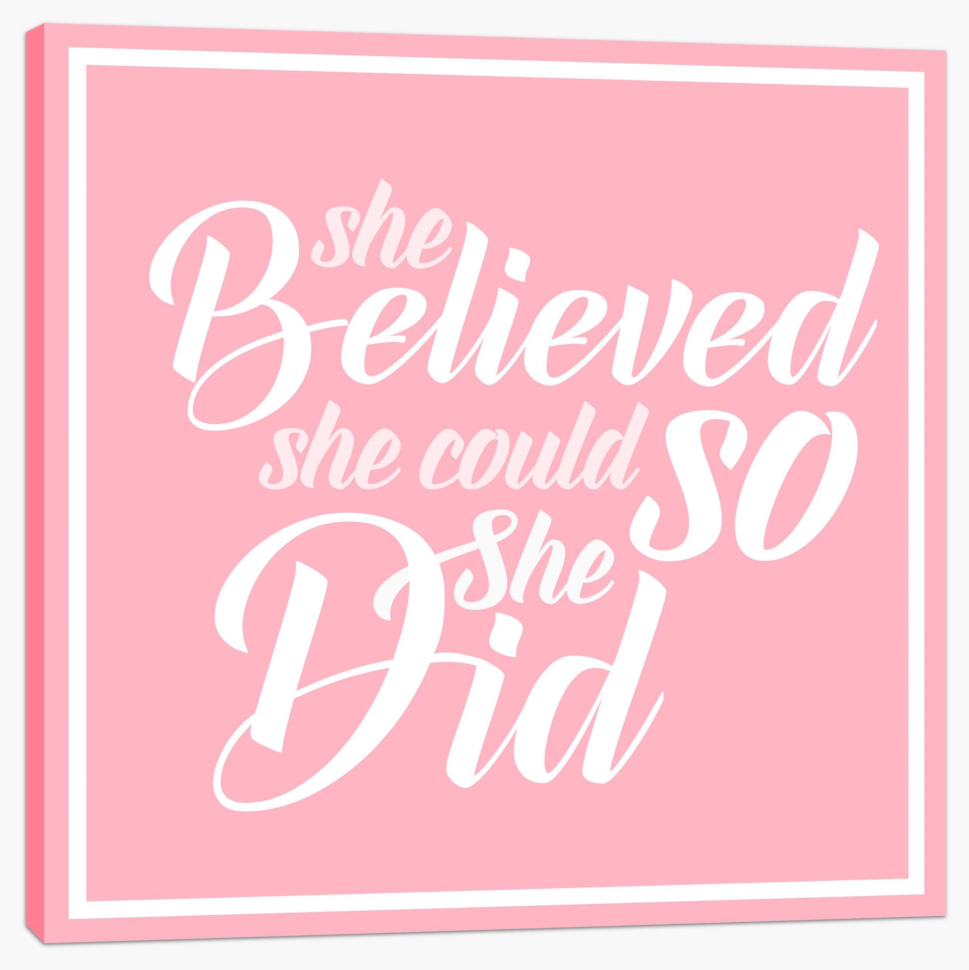 She believed she could