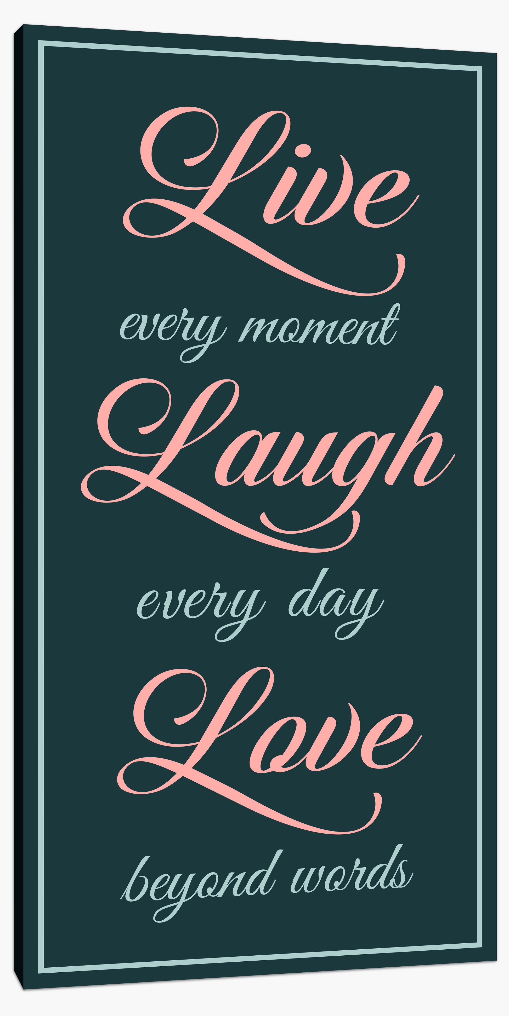 Live every moment