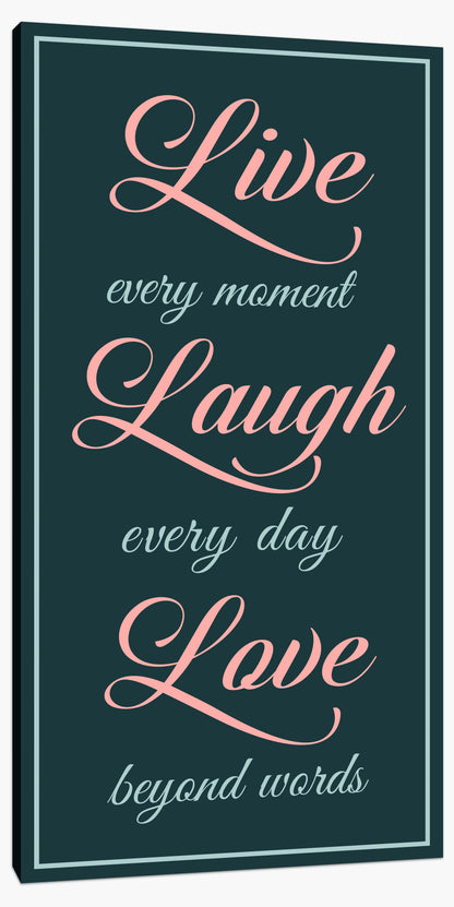 Live every moment