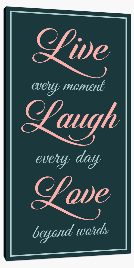 Live every moment